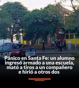 San Cristóbal: un alumno entró armado a la escuela y mató a un compañero